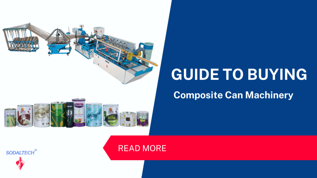 Investing in Composite Can Making Machinery: What to Know