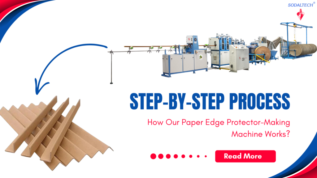 Step-by-Step Process of How Our Paper Edge Protector-Making Machine Works